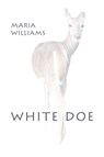 White Doe - Maria Williams - 9798987954171