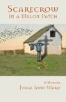 Scarecrow in a Melon Patch - John Ward - 9798987963203