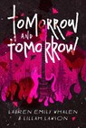 Tomorrow and Tomorrow - Lillah Lawson ; Lauren Emily Whalen - 9798987980231