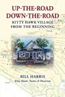 Up-The-Road Down-The-Road - Bill Harris - 9798988017158