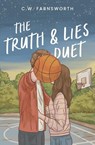 The Truth & Lies Duet - C. W. Farnsworth - 9798988044260