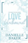Love Unbound - Danielle Baker - 9798988045649