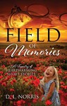 Field of Memories - D. L. Norris - 9798988079804