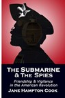 The Submarine and the Spies - Jane Hampton Cook - 9798988092605