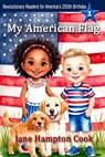 My American Flag - Jane Hampton Cook - 9798988092698