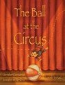 The Ball at the Circus - Jennifer Corcoran ; Jennifer M Perkins - 9798988161219