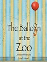 The Balloon at the Zoo - Jennifer M. Perkins - 9798988161240