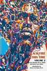 Black Fire This Time Volume 2 - Derrick Harriell - 9798988165583
