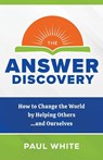 The Answer Discovery - Paul White - 9798988237501
