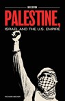 Palestine, Israel, and the US Empire - Richard Becker - 9798988260264