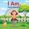 I Am Simply Beautiful - Lisa Carey - 9798988289319