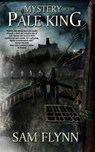 The Mystery of the Pale King - Sam Flynn - 9798988304067