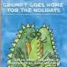 Grumpy Goes Home for the Holidays - Susan Marie Chapman - 9798988351474