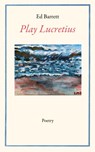 Play Lucretius - Ed Barrett - 9798988384052