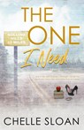 The One I Need - Chelle Sloan - 9798988406143