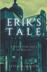 Erik's Tale - Jessica Mason - 9798988421115
