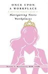 Once Upon A Workplace - Monika T. Morrissette - 9798988457374