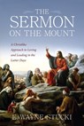 The Sermon on the Mount - E. Wayne Stucki - 9798988460886