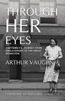 Through Her Eyes - Arthur Vaughn - 9798988580607