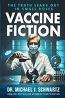 Vaccine Fiction - Michael J Schwartz - 9798988613220