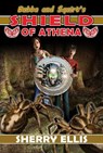 Bubba and Squirt's Shield of Athena - Sherry Ellis - 9798988625117