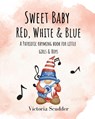 Sweet Baby Red, White & Blue - Scudder - 9798988672357
