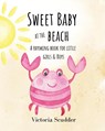 Sweet Baby at the Beach - Victoria Scudder - 9798988672388
