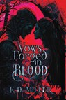 Vows Forged in Blood - K. D. Miller - 9798988760931