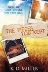 The Pieces You Kept - K. D. Miller - 9798988760962