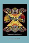 Caravaggio's Kimono - Ken Fifer - 9798988762423