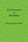 The Dynamics of Manifolds - Stephen Winters-Hilt - 9798988816034
