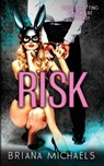 Risk - Briana Michaels - 9798988816485