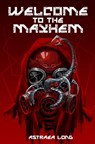 Welcome to the Mayhem - Astraea Long - 9798988894629