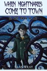 When Nightmares Come to Town - Alan Wray - 9798988973522