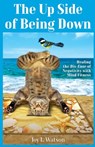 The Up Side of Being Down - Joy L. Watson - 9798988974635