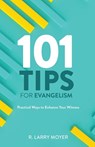 101 TIPS FOR EVANGELISM - R. Larry Moyer - 9798988975069