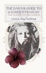 The Dasa's Guide to Sacred Gynarchy - Viola Voltairine - 9798989009732