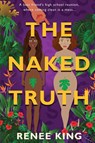 The Naked Truth - Renee King - 9798989026302
