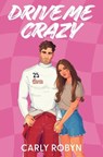 Drive Me Crazy - Carly Robyn - 9798989072224