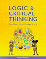 Logic and Critical Thinking Workbook for Kids Ages 6 to 8: Logic Puzzles, Critical Thinking Activities, Math Activities, Analogies, and Spatial Reason - PUBLICATIONS,  Savant - 9798989074709