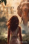 Halley and the Mystery of the Lost Girls - Susy Robison - 9798989104079