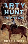 Arty and the Hunt for Phantom - Mark L Redmond - 9798989159307