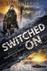 Switched On - Franklin Horton - 9798989160358