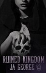 Ruined Kingdom - Ja George - 9798989179862