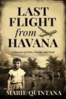 Last Flight from Havana - Marie Quintana - 9798989193110