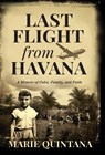 Last Flight from Havana - Marie Quintana - 9798989193141