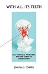 With All Its Teeth - Joshua S Porter - 9798989203802