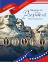 Growing Up to Be President - Mary Carol Ghislin - 9798989204205