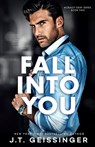 Fall Into You - J. T. Geissinger - 9798989250509