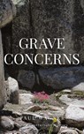 Grave Concerns - Paul Wagner - 9798989355006